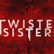 Twisted Sisters