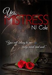 Yes, Mistress (NJ Cole)