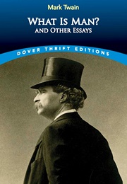 What Is Man? and Other Essays (Mark Twain)