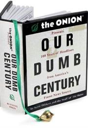 Our Dumb Century