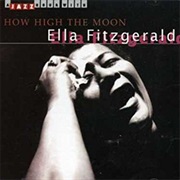 How High the Moon - Ella Fitzgerald