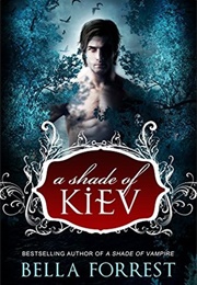 Shade of Kiev (Bella Forrest)