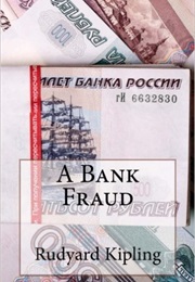 A Bank Fraud (Rudyard Kipling)