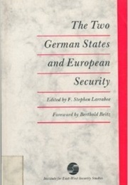 The Two German States and European Security (F. Stephen Larrabee)