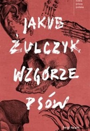 Wzgórze Psów (Jakub Żulczyk)