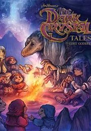 Jim Henson&#39;s Dark Crystal Tales (Corey Godbey)