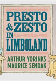 Presto and Zesto in Limboland (Arthur Yorinks)