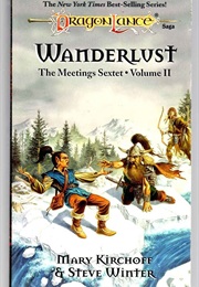 Dragonlance Meeting Sixtet # 2 Wanderlust (Mary Kirchoff and Steve Winter)