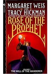 Rose of the Prophet - Will of the Wanderer (Margeret Weis &amp; Tracy Hickman)