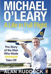 Michael O&#39;leary: A Life in Full Flight (Alan Ruddock)