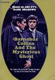 Barnabas Collins and the Mysterious Ghost (Marilyn Ross)