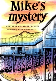 Mike&#39;s Mystery (Gertrude Chandler Warner)