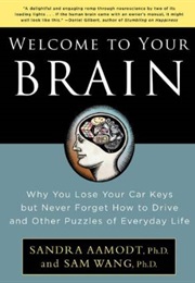 Welcome to Your Brain (Sandra Aamodt, Sam Wang)