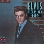 Elvis Presley - Reconsider Baby