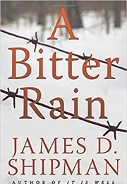 A Bitter Rain (James D. Shipman)