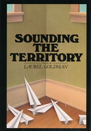 Sounding the Territory (Laurel Goldman)