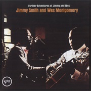 The Further Adventures of Jimmy and Wes – Jimmy Smith and Wes Montgomery (Verve, 1966)