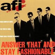 AFI - Answer That and Stay Fashionable