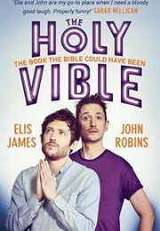 Elis and John Present the Holy Vible: The Book the Bible Could Have Been (Elis James,  John Robins)