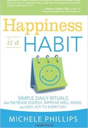 Happiness Is a Habit (Michele Phillips)