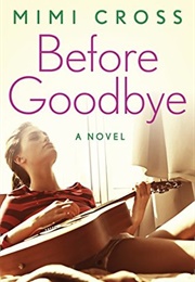 Before Goodbye (Mimi Cross)