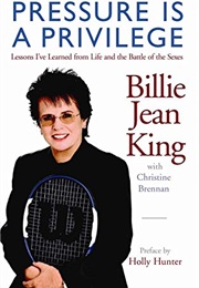 Pressure Is a Privilege (Billie Jean King)