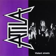 Attila (Nld) - Violent Streets (1988)