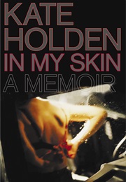 In My Skin (Kate Holden)