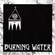 Burning Water  - Burning Water