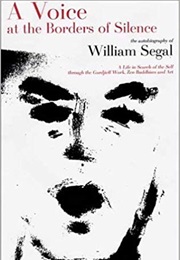 A Voice at the Borders of Silence (William Segal)