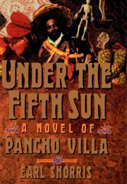 Under the Fifth Sun (Earl Shorris)