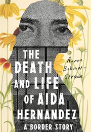 The Death and Life of Aida Hernandez (Aaron Bobrow-Strain)