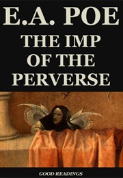 The Imp of the Perverse by Edgar Allan Poe
