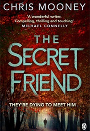 The Secret Friend (Chris Mooney)