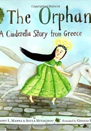 The Orphan: A Cinderella Story From Greece (Anthony Manna)