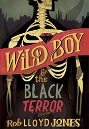 Wild Boy and the Black Terror (Rob Lloyd Jones)