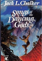 Songs of the Dancing Gods (Jack L. Chalker)