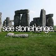 See Stonehenge