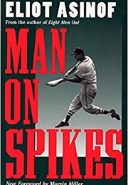 Man on Spikes (Eliot Asinof)