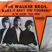 Make It Easy on Yourself - Walker Brothers