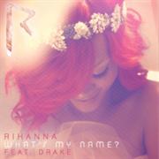 Rihanna Featuring Drake - What&#39;s My Name?