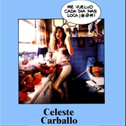 Me Vuelvo Cada Día Mas Loca – Celeste Carballo (1982)