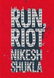 Run, Riot (Nikesh Shukla)