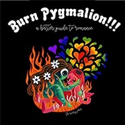 The Scary Jokes - Burn Pygmalion!!! a Better Guide to Romance