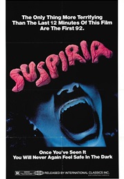 Suspiria - &quot;The Only Thing More Terrifying Than the Last 12 Minutes of This Film Are the Final 92&quot; (1977)