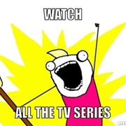 Watch a Lot of TV
