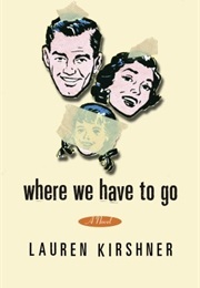 Where We Have to Go (Lauren Kirshner)