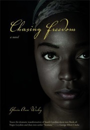 Chasing Freedom (Gloria Ann Wesley)