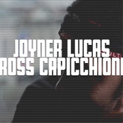 Ross Capicchioni-Joyner Lucas