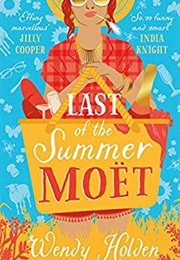 Last of the Summer Moët (Wendy Holden)